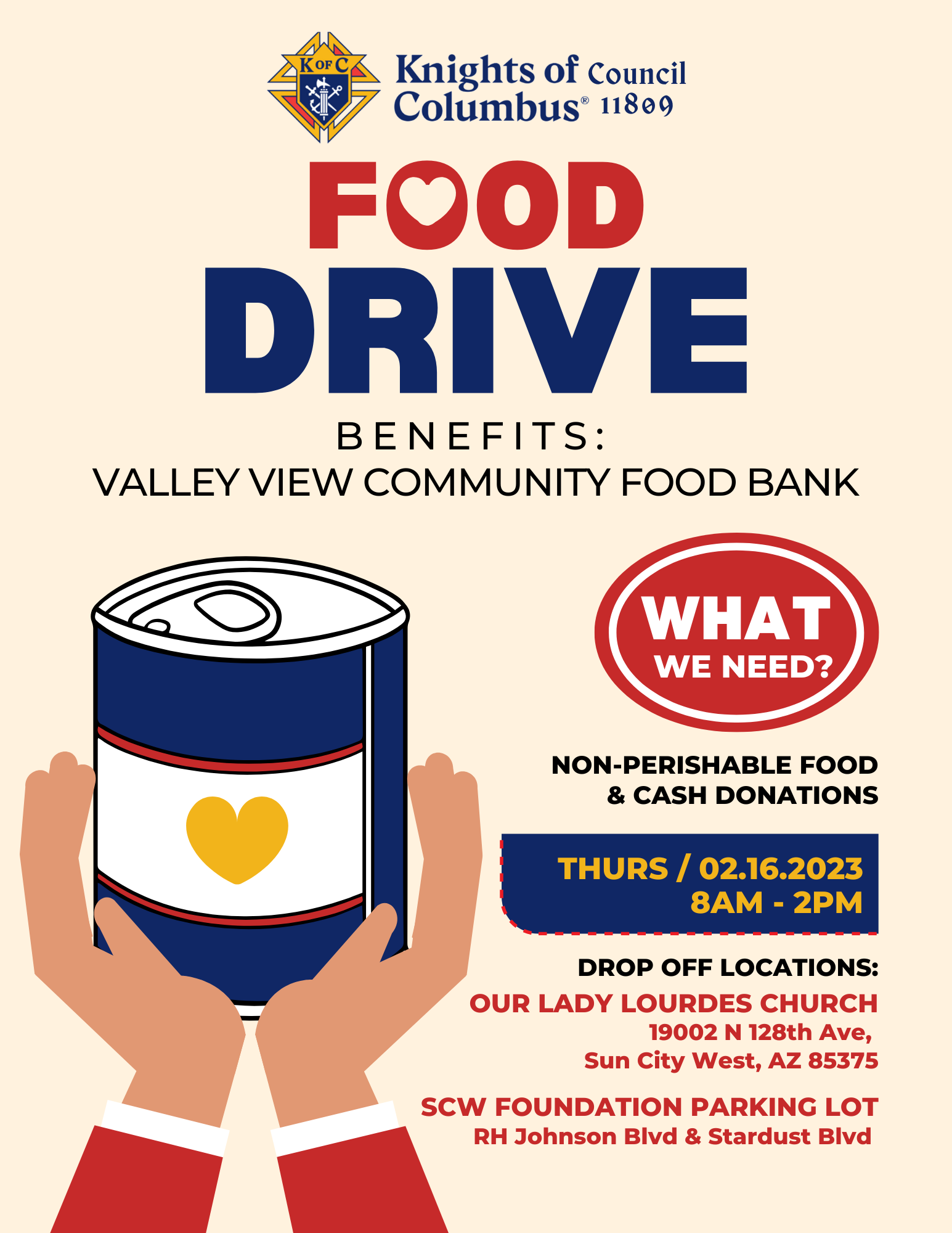 The Knights of Columbus Council 11809 is hosting a food drive on February 16, 2023, from 8 AM until 2 PM. The donations collected<br />
will benefit the Valley View Community Food Bank.