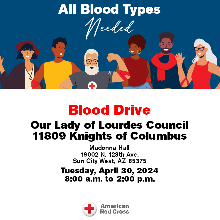 The American Red Cross and the Knights of Columbus, Our Lady of Lourdes Council 11809, are hosting a blood drive on Tuesday, April 30, 2024, from 8:00 a.m. to 2:00 p.m.
